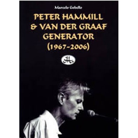 PETER HAMMILL & VAN DER GRAAF GENERATOR ( 1967-2006 ) - Marcelo Gobelo - Libro
