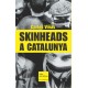 SKINHEADS A CATALUNYA - Carles Viñas  - Libro