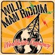 WILD MAN RIDDIM - Worldwide Frequency - LP