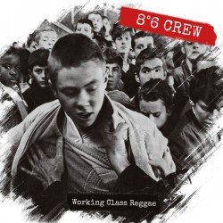 8ª6 CREW - Working Class Reggae - LP + CD