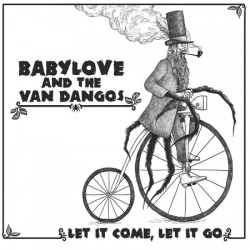 BABYLOVE & THE VAN DANGOS - Let It Come, Let It Go - LP