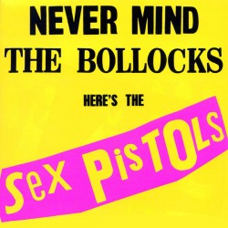 SEX PISTOLS - Never Mind The Bollocks Here's The Sex Pistols - LP