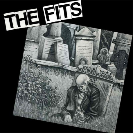 THE FITS - You're Nothing , You're Nowhere - LP