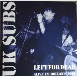 U.K. SUBS - Left For Dead : Alive In Holland 1986 - 2LP