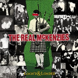 THE REAL McKENZIES - Loch'd And Loaded - LP