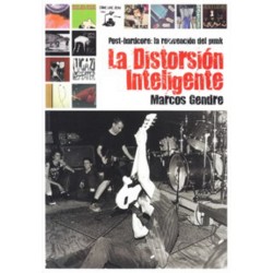 LA DISTORSION INTELIGENTE : Post-hardcore: La Reinvencion Del Punk - Marcos Gendre - Book