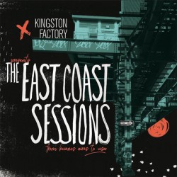 KINGSTON FACTORY - The East Coast Sessions - LP