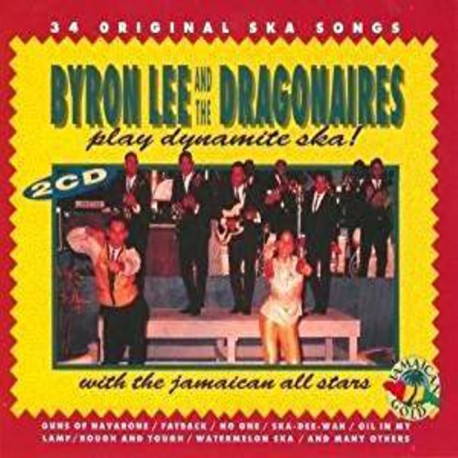 BYRON LEE AND THE DRAGONAIRES - Play Dynamite Ska With The Jamaican All-Stars ! - 2xCD