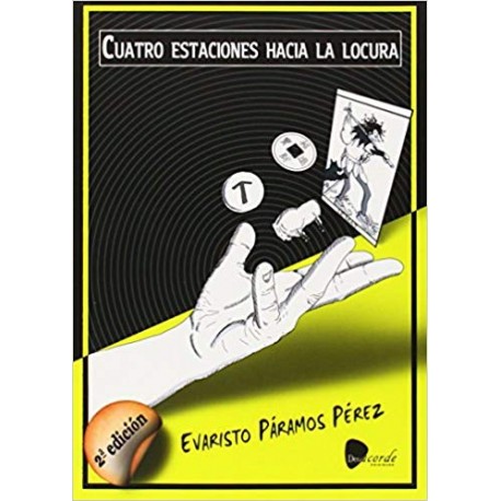 CUATRO ESTACIONES EN LA LOCURA - Evaristo Paramos Perez - Libro