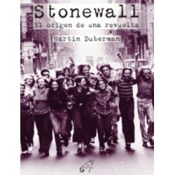 STONEWALL: El Origen De Una Revuelta - Martin Duberman - Libro