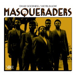 THE MASQUERADERS - Oh My Goodness / We Fell In Love - 7"
