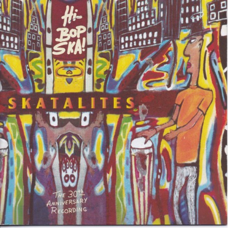 THE SKATALITES - Hi-Bop Ska! : The 30th Anniversary Recording - 2xLP