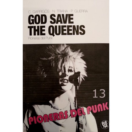 GOD SAVE THE QUEENS : Pioneras Del Punk - C. Garrigos ,N. triana , P. Guerra  - Book
