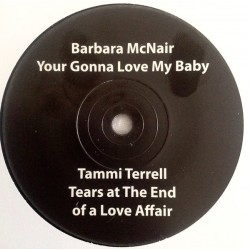 BARBARA McNAIR - Your Gonna Love My Baby / TAMMY TERREL - Tears At The End Of A Love Affair - 7"