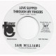 SAM WILLIAMS - Let's Talk it Over / Love Slipped Trhough My Fingers - 7"