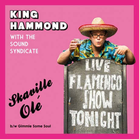 KING HAMMOND With The Sound Syndicate - Skaville Ole / Gimmie Some Soul - 7"
