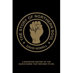 THE STORY OF NORTHERN SOUL - David Nowell - Libro