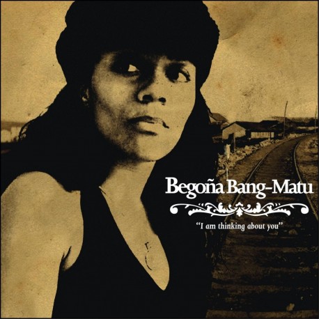 BEGOÑA BANG-MATU - I'm Thinking About You - CD