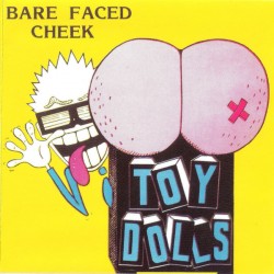 TOY DOLLS -Bare Faced Cheek - CD
