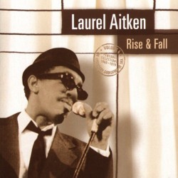 LAUREL AITKEN - Rise & Fall - LP