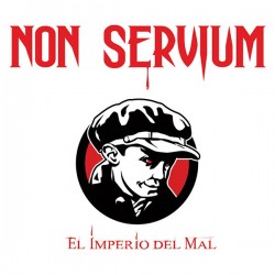 NON SERVIUM - El Imperio Del Mal -2x LP
