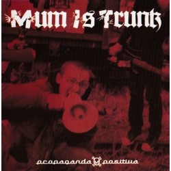MUM IS TRUNK - Propaganda Positiva - CD