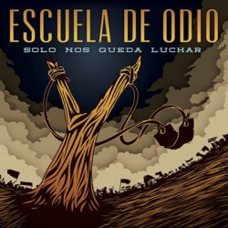 ESCUELA DE ODIO - Solo Nos Queda Luchar - LP