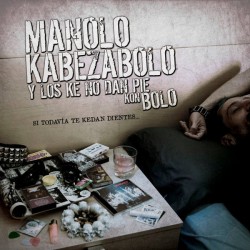 MANOLO KABEZABOLO -  Si Todavia Te Quedan Dientes- LP