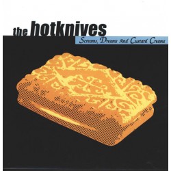 THE HOTKNIVES - Screams Dreams And Custard Creams - LP
