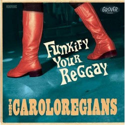 THE CAROLOREGIANS - Funkify Your Reggae - CD