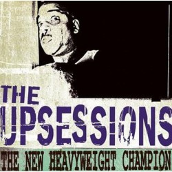 THE UPSESSIONS - The New Heavyweight Champion - LP