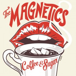 THE MAGNETICS - Coffe And Sugar - LP+CD