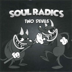 SOUL RADICS - Two Devils - 7"