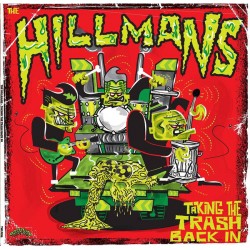 THE HILLMANS - Taking The Trash Back In - LP