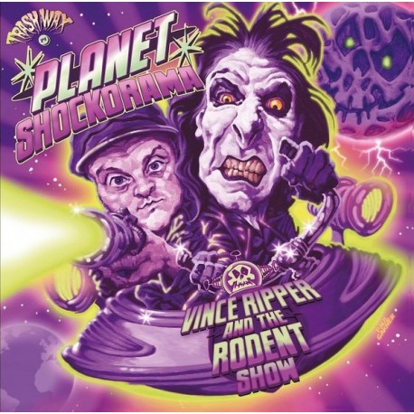 VINCE RIPPER AND THE RODENT SHOW - Planet Shockorama - LP