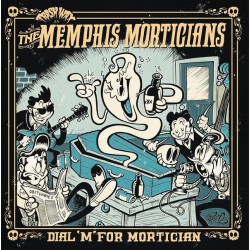 MEMPHIS MORTICIANS - Dial "M" For Mortician - LP