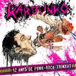 KARBUNKO- 12 Anys de Punk-Rock-Trixat - CD