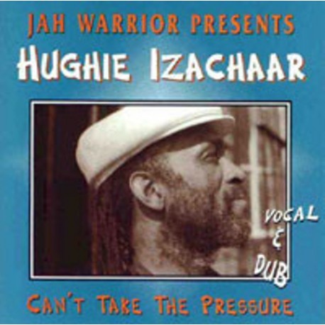 HUGHIE IZACHAAR - Can't Take The Pressure - CD