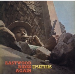 THE UPSETTERS - Eastwood Rides Again - LP