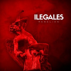 ILEGALES - Rebelion - LP+CD