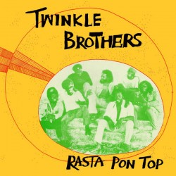 TWINKLE BROTHERS - Rasta Pon Top - LP
