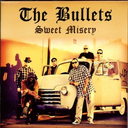 THE BULLETS - Sweet Misery - CD