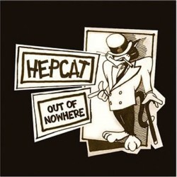 HEPCAT - Out Of Nowhere - CD