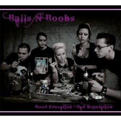 BALLS N' BOOBS - Good Education And Bad Reputation - CD