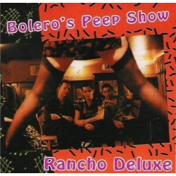 RANCHO DELUXE - Bolero's peep Show - CD