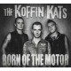 THE KOFFIN KATS - Born Of The Motor - LP