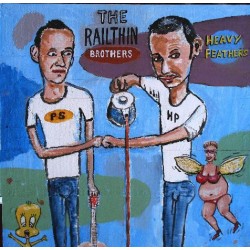 THE RAILTHIN BROTHERS - Heavy Feathers - 10"