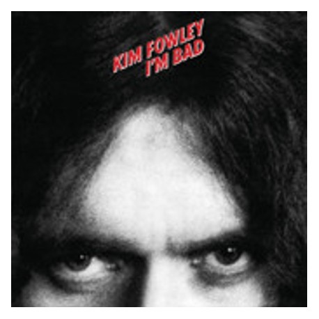 KIM FOWLEY - I'm Bad  - LP