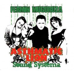 FERMIN MUGURUZA - Asthmatic Lion Sound System - CD