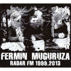 FERMIN MUGURUZA - Radar FM 1999-2013 - CD